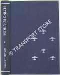 Flying Fortress - The Illustrated Biography of the B-17s and the Men Who Flew Them by JABLONSKI, Edward